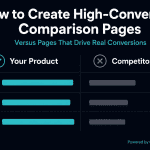 High-Converting Comparison Pages diagram — two-column layout: Your Product (teal checkmarks, longer bars ) vs Competitor (grey X, shorter bars) — Versus Pages That Drive Real Conversions, powered by Contadu Content Intelligence