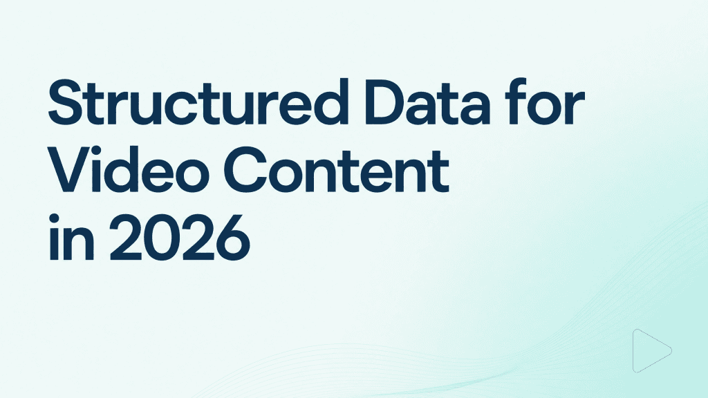 Structured Data for Video Content in 2026 title on a light mint Contadu background with a subtle teal play icon
