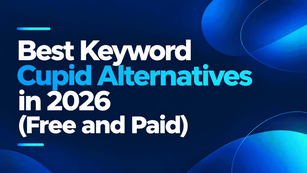 Minimalist featured image with the title "Best Keyword Cupid Alternatives in 2026 (Free and Paid)" on a dark navy background with blue and cyan gradient accents.