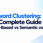 Minimalist featured image with the title "Keyword Clustering: The Complete Guide (SERP-Based vs Semantic vs NLP)" on a white background with blue gradient accents.