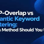 Minimalist featured image with the title "SERP-Overlap vs Semantic Keyword Clustering: Which Method Should You Use?" on a dark navy background with blue and cyan gradient accents.